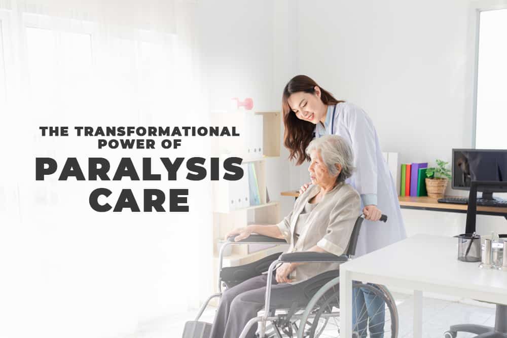 Transformation power of paralysis care
